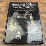 The American Military Saddle 1776-1945 Dorsey Mcpheeters 1999 Hc Signed. Fixed Price $220.00.