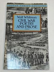 Walt Whitman Civil War Poetry And Prose History 1860S Military Dover Paperback. Fixed Price $8.99.