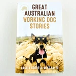 Great Australian Working Dog Stories By Angela Goode Paperback Rural. Fixed Price $14.25.