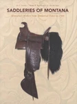 Old West Era Montana's Saddle Makers 1864 - 1940 Collector Reference Horse Tack. Fixed Price $60.00.