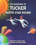 The Adventures Of Tucker: North Star Bound By Kiran Akram Paperback Book. Fixed Price $37.08.