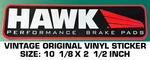 Hawk Performance Brake Pads - Vintage Original Vinyl Decal Sticker Racing. Fixed Price $10.15.