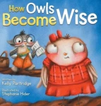How Owls Become Wise: Book About Bullying And Self-correction By Kelly Martins. Fixed Price $23.00.