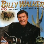 Billy Walker - 20 Great Western Hits New Cd. Fixed Price $8.65.