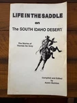 Life The Saddle South Idaho Desert Thomas Ike Gray By Karen Quinton 1988. Fixed Price $24.95.